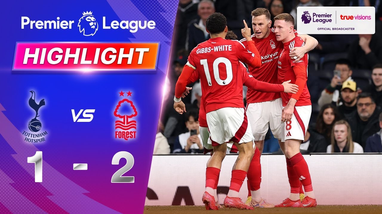#ไฮไลท์ฟุตบอล [ ท็อตแน่ม ฮ็อตสเปอร์ส 1 - 2 น็อตติ้งแฮม ฟอเรสต์ ] พรีเมียร์ลีก อังกฤษ 2025/22.4.68